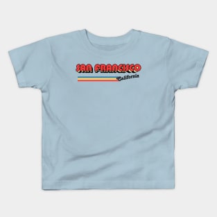 San Francisco \/\/ Retro Style Typography Design Kids T-Shirt